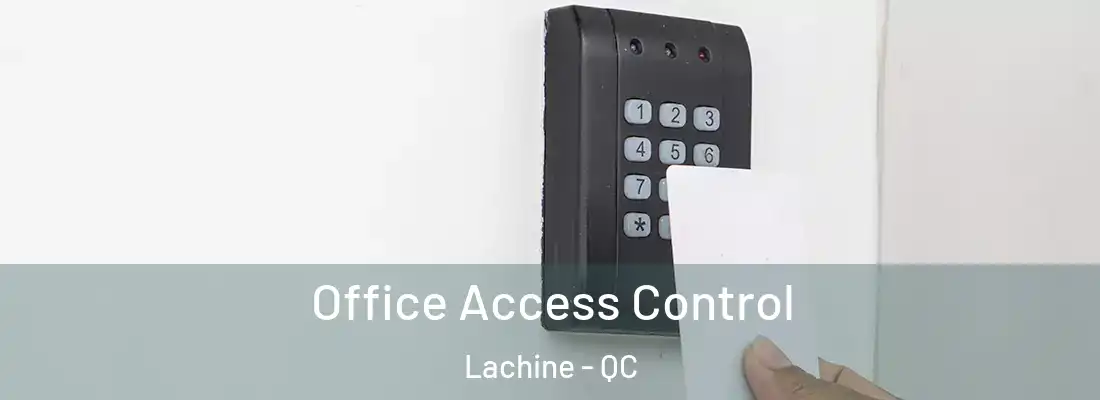  Office Access Control Lachine - QC