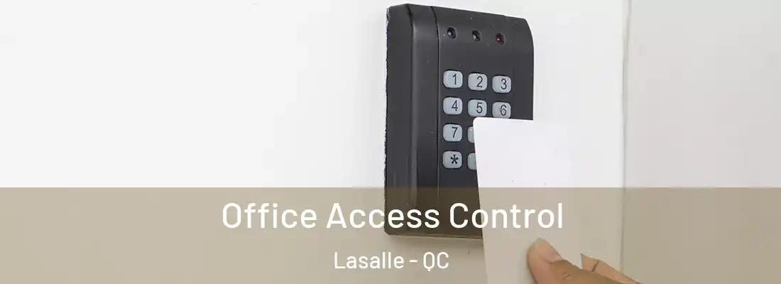  Office Access Control Lasalle - QC