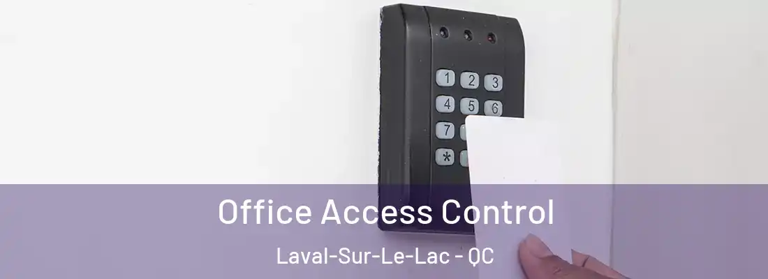  Office Access Control Laval-Sur-Le-Lac - QC