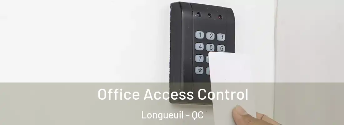  Office Access Control Longueuil - QC