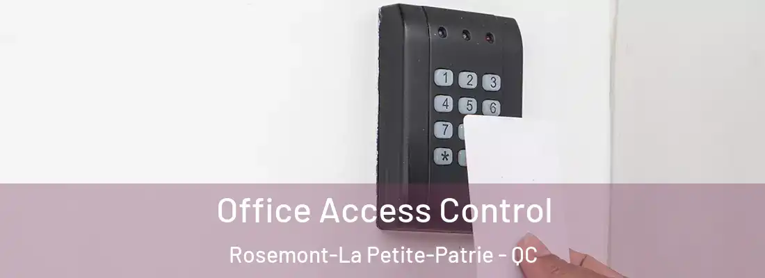  Office Access Control Rosemont-La Petite-Patrie - QC