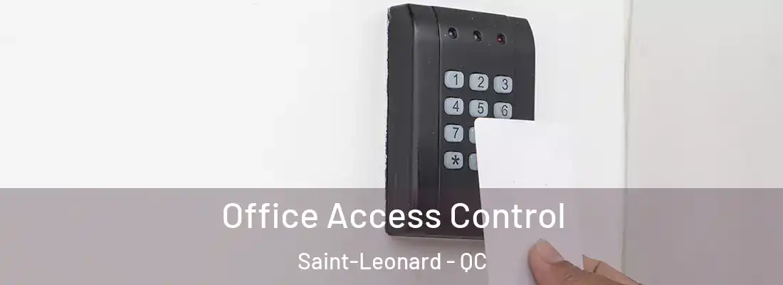 Office Access Control Saint-Leonard - QC