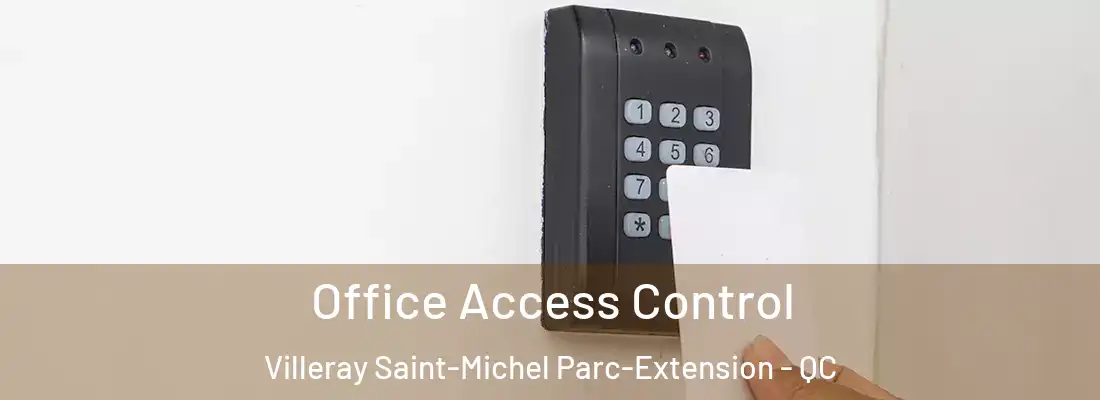  Office Access Control Villeray Saint-Michel Parc-Extension - QC