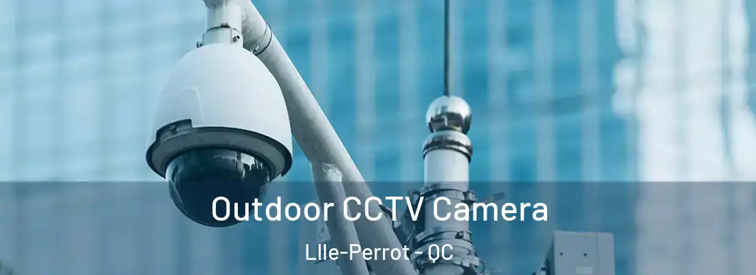  Outdoor CCTV Camera LIle-Perrot - QC