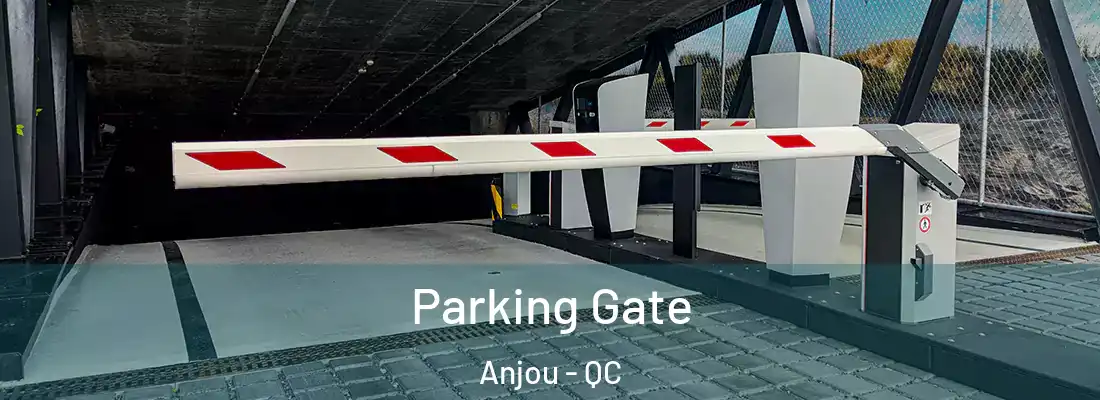  Parking Gate Anjou - QC