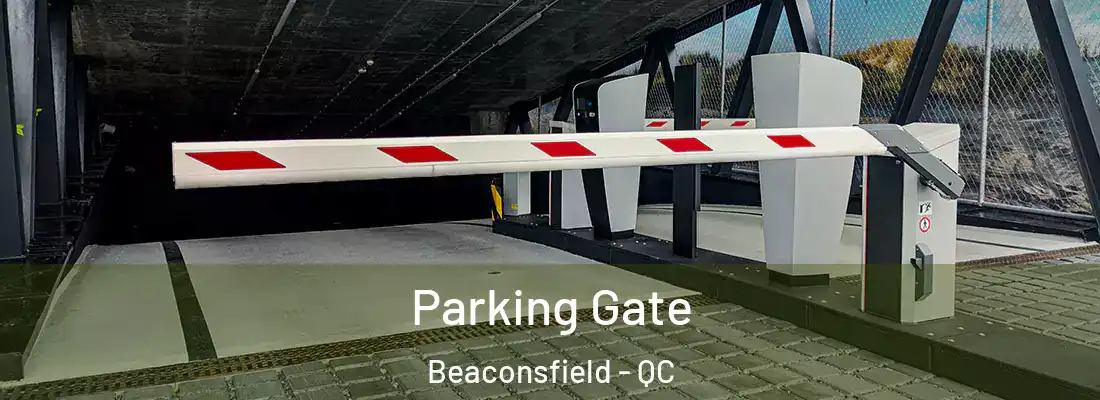  Parking Gate Beaconsfield - QC