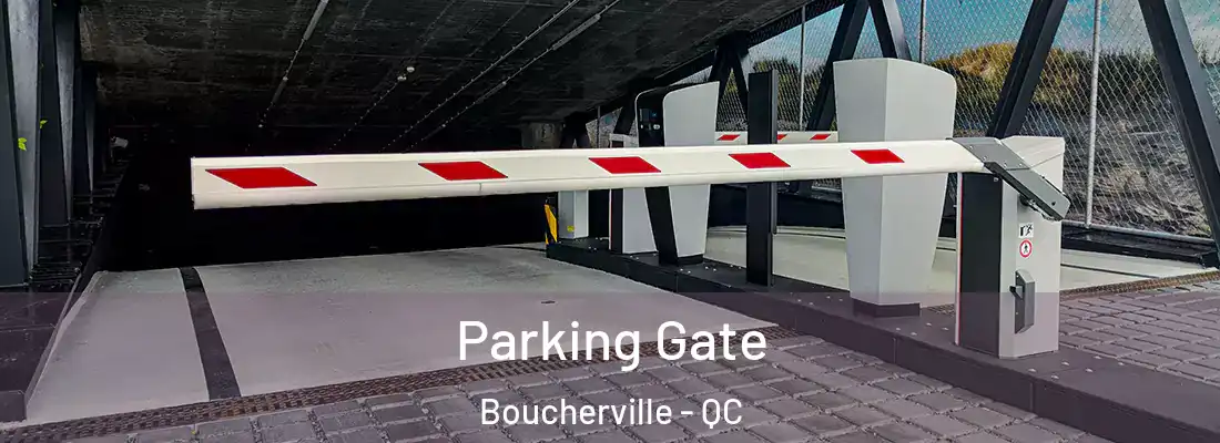 Parking Gate Boucherville - QC