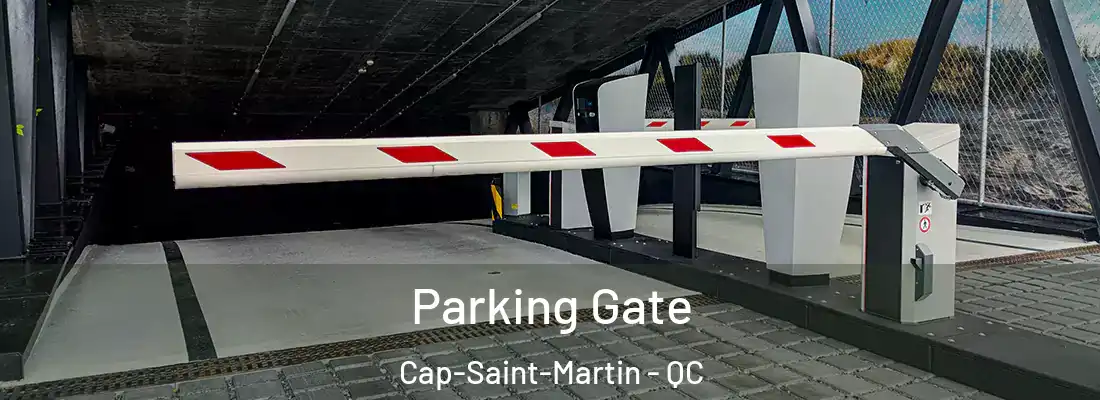  Parking Gate Cap-Saint-Martin - QC