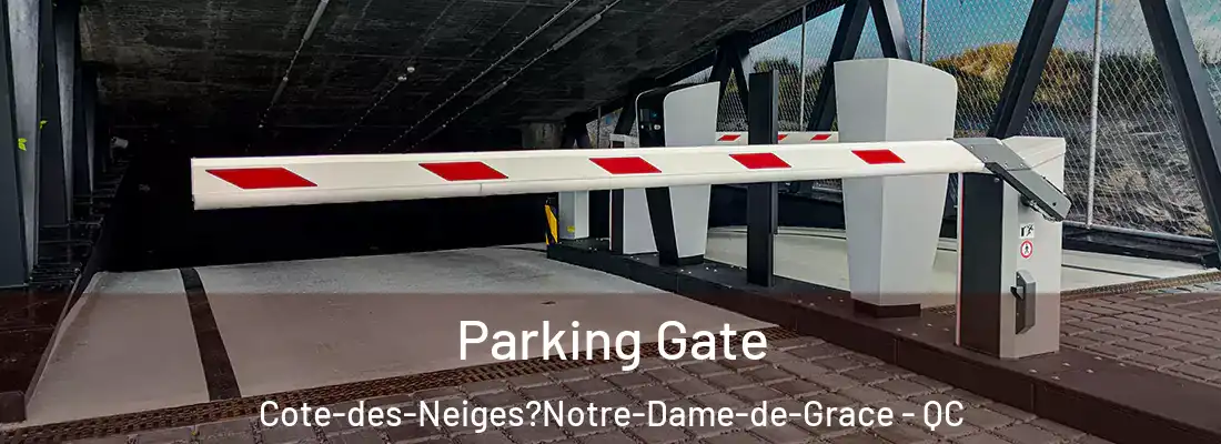  Parking Gate Cote-des-Neiges?Notre-Dame-de-Grace - QC
