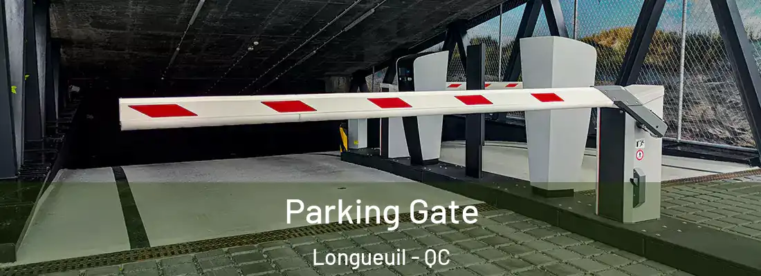  Parking Gate Longueuil - QC