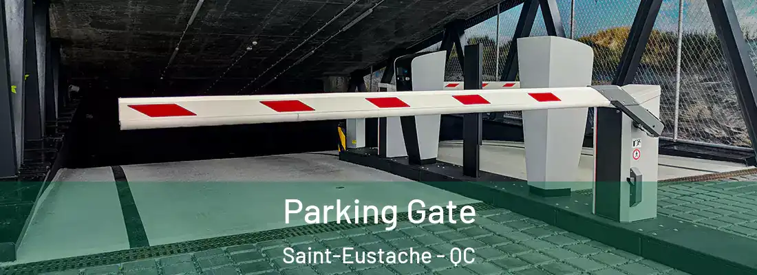  Parking Gate Saint-Eustache - QC