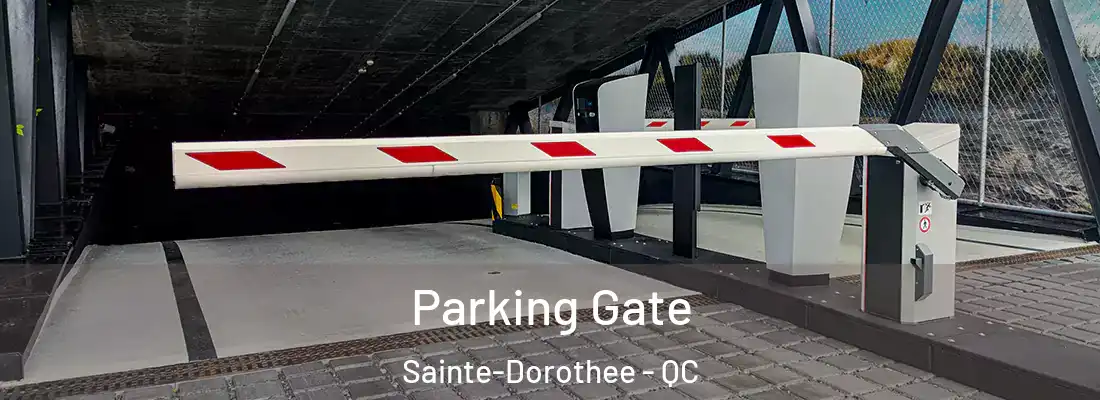  Parking Gate Sainte-Dorothee - QC