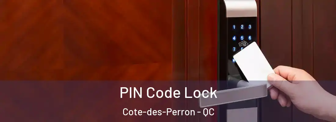  PIN Code Lock Cote-des-Perron - QC