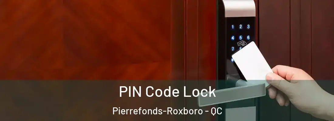  PIN Code Lock Pierrefonds-Roxboro - QC