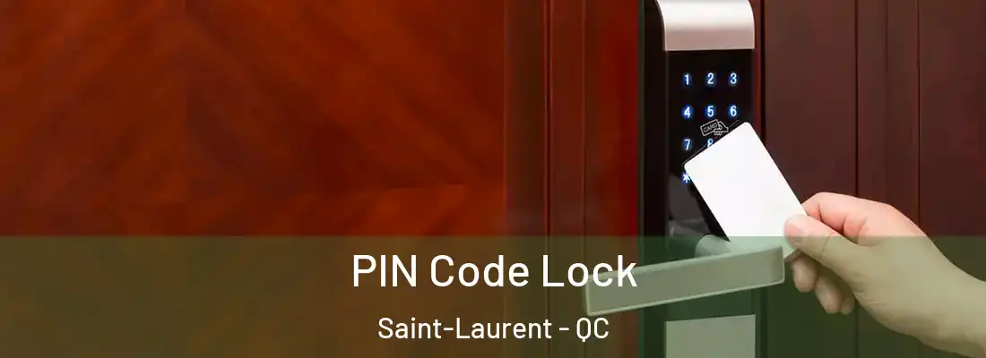 PIN Code Lock Saint-Laurent - QC