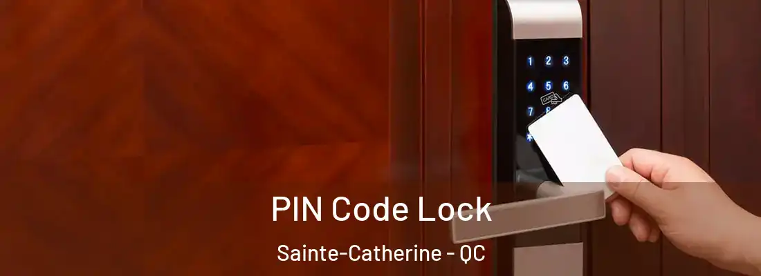  PIN Code Lock Sainte-Catherine - QC