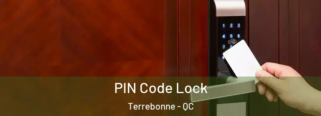  PIN Code Lock Terrebonne - QC