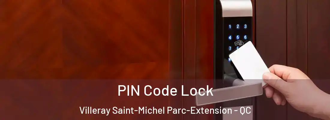  PIN Code Lock Villeray Saint-Michel Parc-Extension - QC