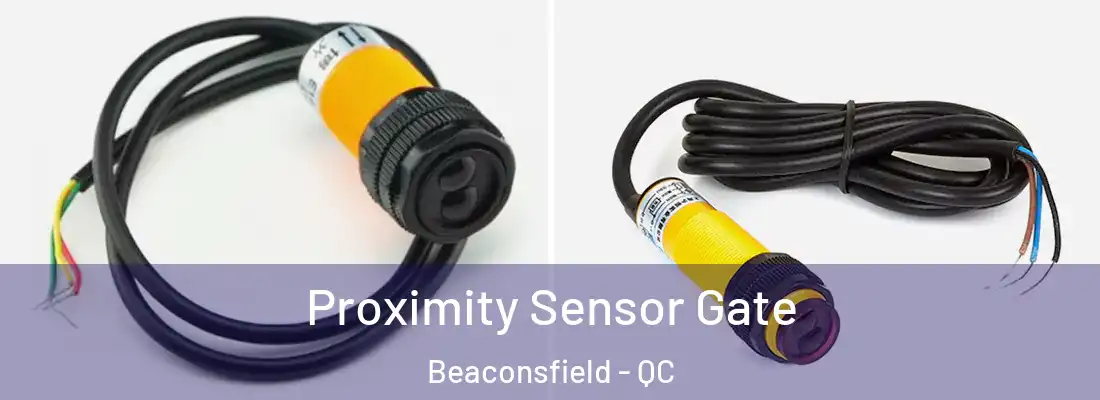  Proximity Sensor Gate Beaconsfield - QC