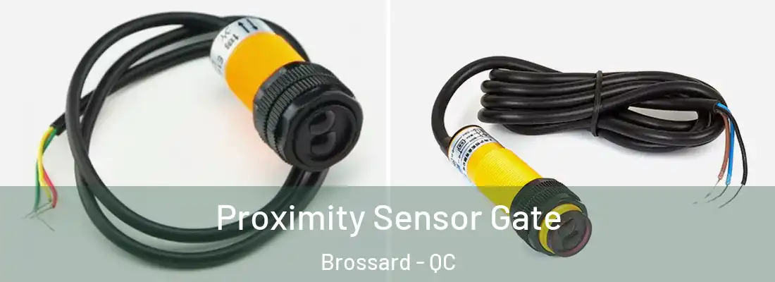  Proximity Sensor Gate Brossard - QC