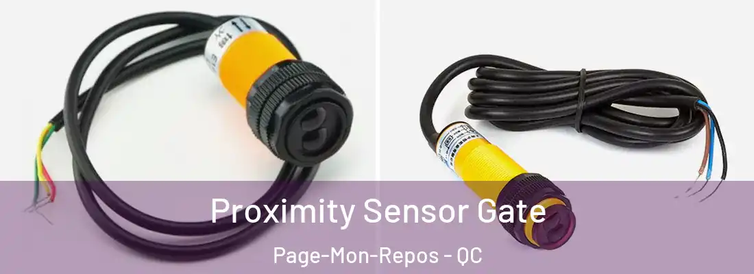  Proximity Sensor Gate Page-Mon-Repos - QC