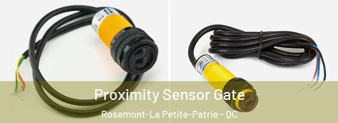  Proximity Sensor Gate Rosemont-La Petite-Patrie - QC