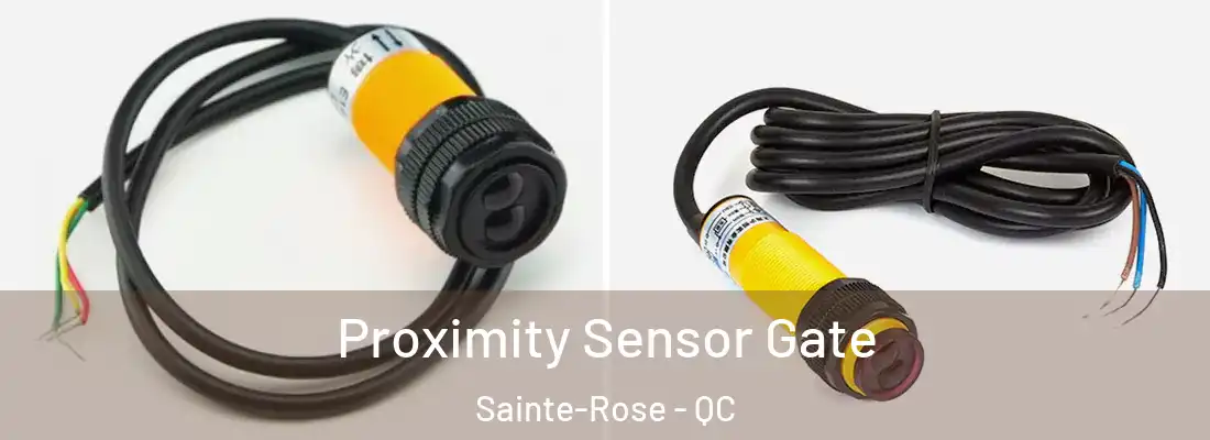  Proximity Sensor Gate Sainte-Rose - QC