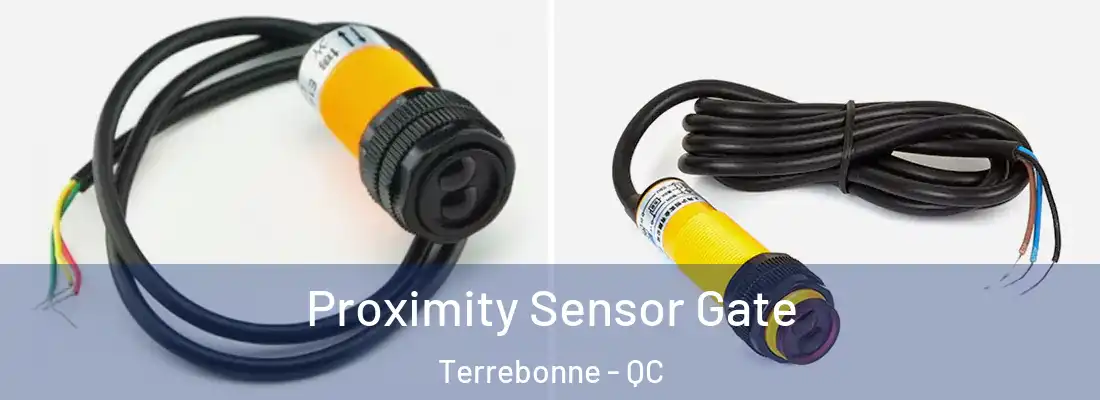  Proximity Sensor Gate Terrebonne - QC