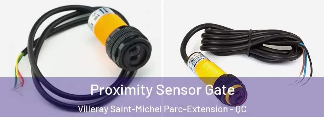  Proximity Sensor Gate Villeray Saint-Michel Parc-Extension - QC