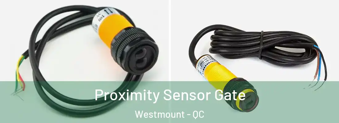  Proximity Sensor Gate Westmount - QC
