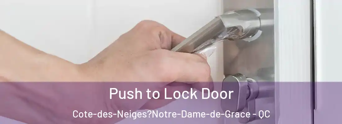  Push to Lock Door Cote-des-Neiges?Notre-Dame-de-Grace - QC