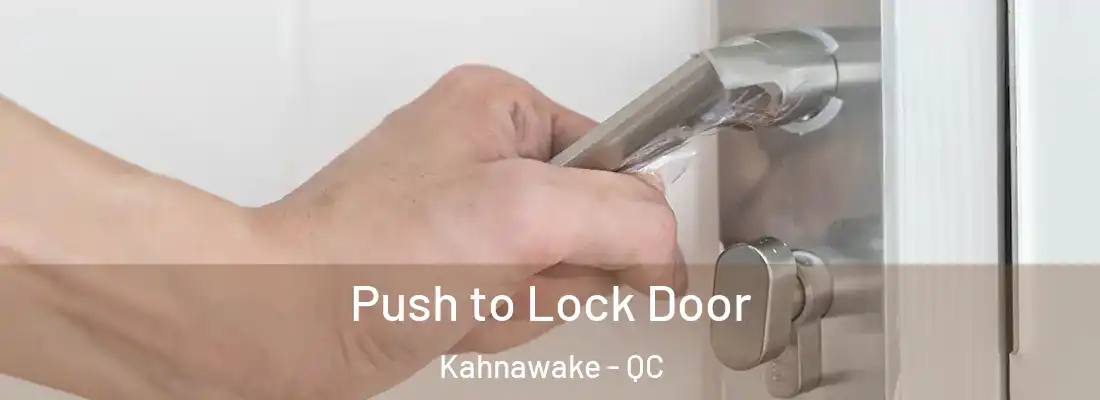  Push to Lock Door Kahnawake - QC