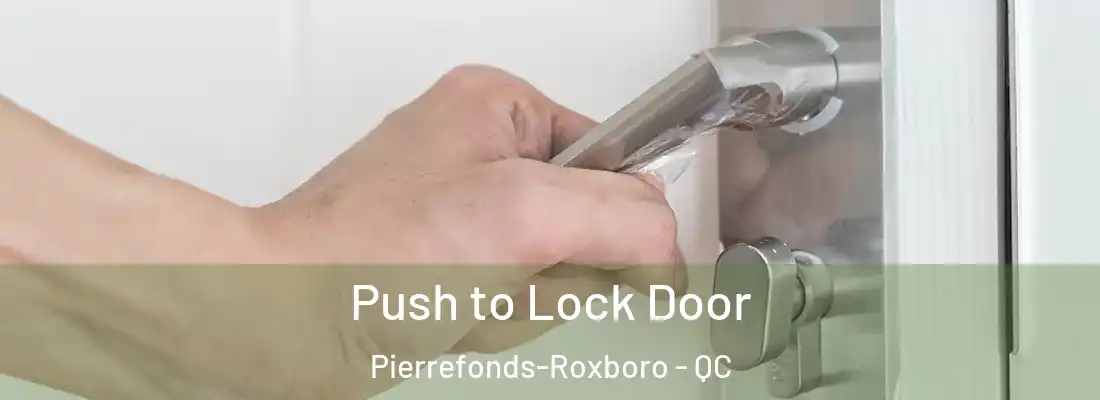  Push to Lock Door Pierrefonds-Roxboro - QC