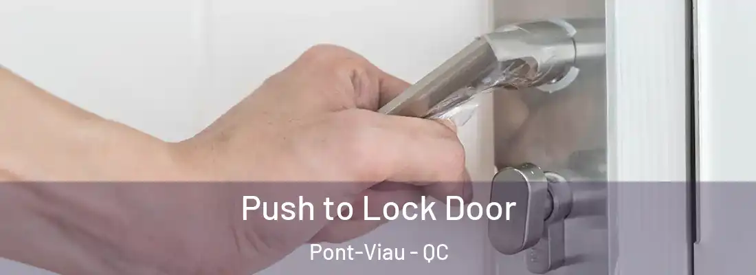  Push to Lock Door Pont-Viau - QC