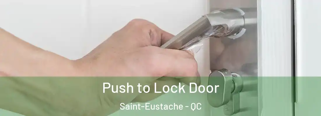  Push to Lock Door Saint-Eustache - QC