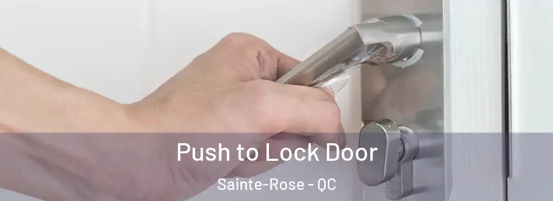  Push to Lock Door Sainte-Rose - QC