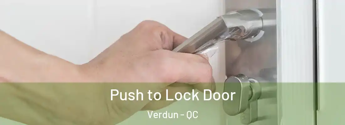  Push to Lock Door Verdun - QC