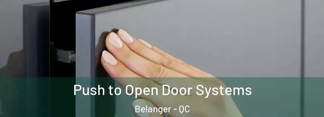  Push to Open Door Systems Belanger - QC