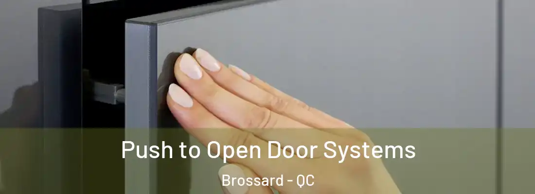  Push to Open Door Systems Brossard - QC