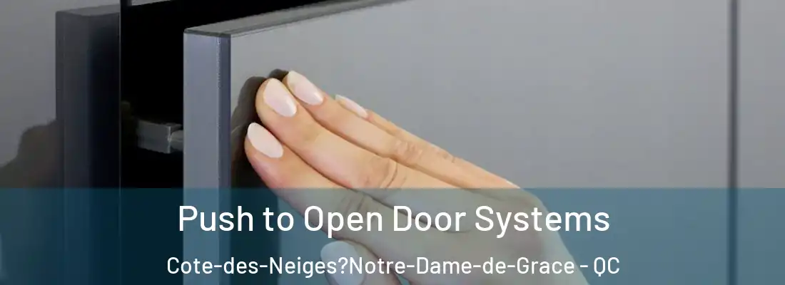  Push to Open Door Systems Cote-des-Neiges?Notre-Dame-de-Grace - QC