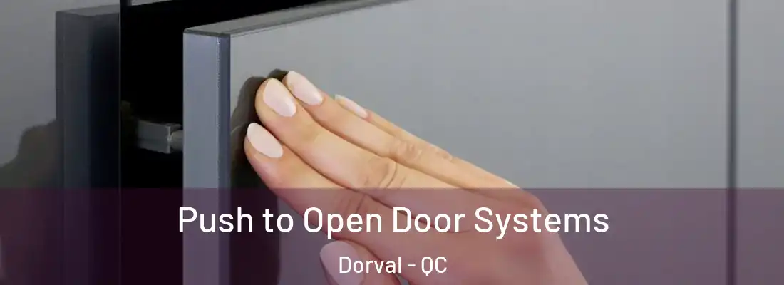  Push to Open Door Systems Dorval - QC