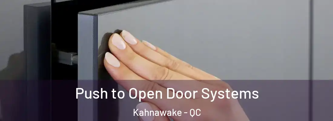  Push to Open Door Systems Kahnawake - QC