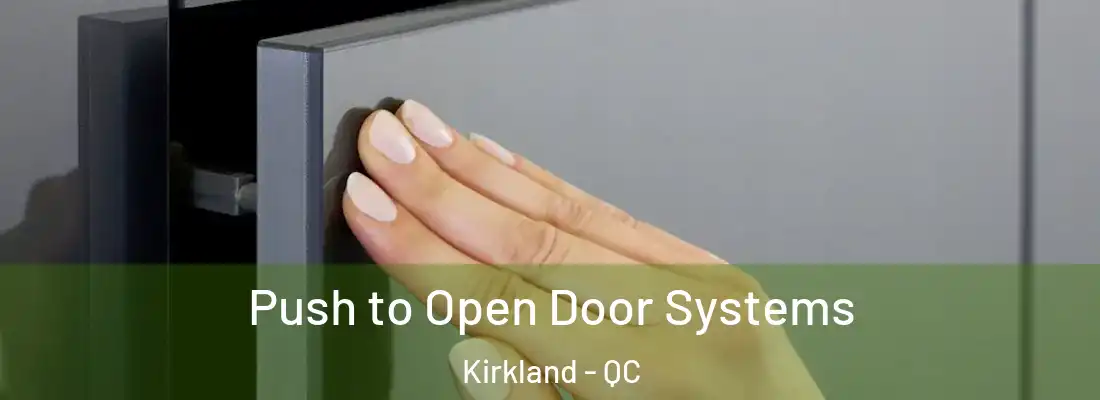  Push to Open Door Systems Kirkland - QC