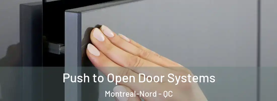  Push to Open Door Systems Montreal-Nord - QC