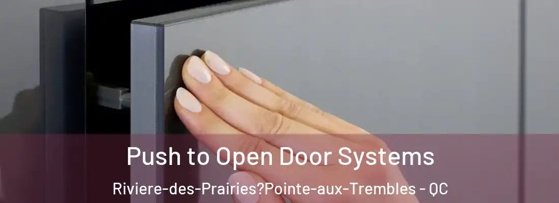  Push to Open Door Systems Riviere-des-Prairies?Pointe-aux-Trembles - QC