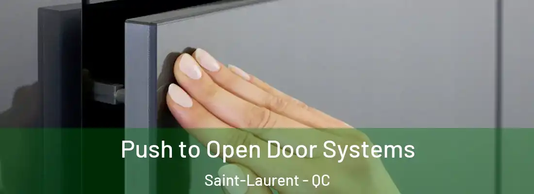  Push to Open Door Systems Saint-Laurent - QC