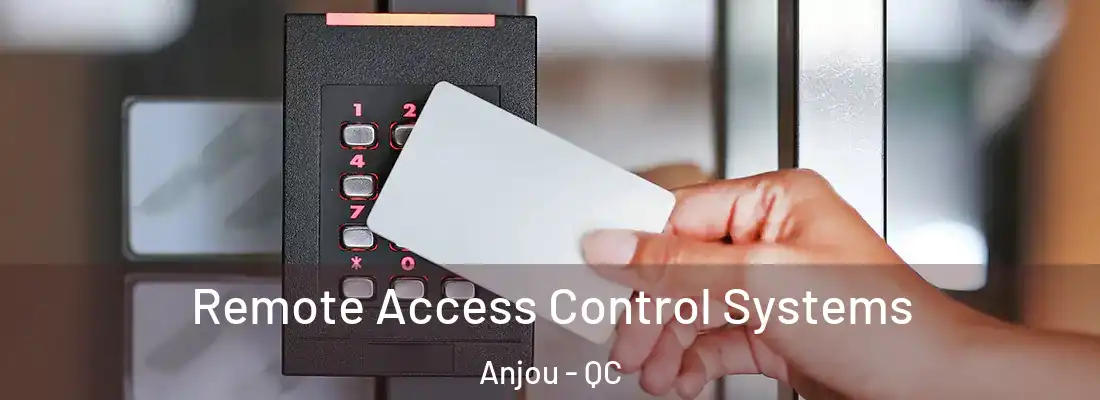  Remote Access Control Systems Anjou - QC