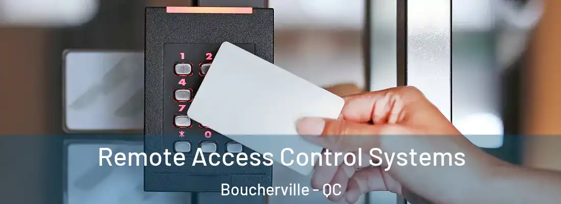  Remote Access Control Systems Boucherville - QC