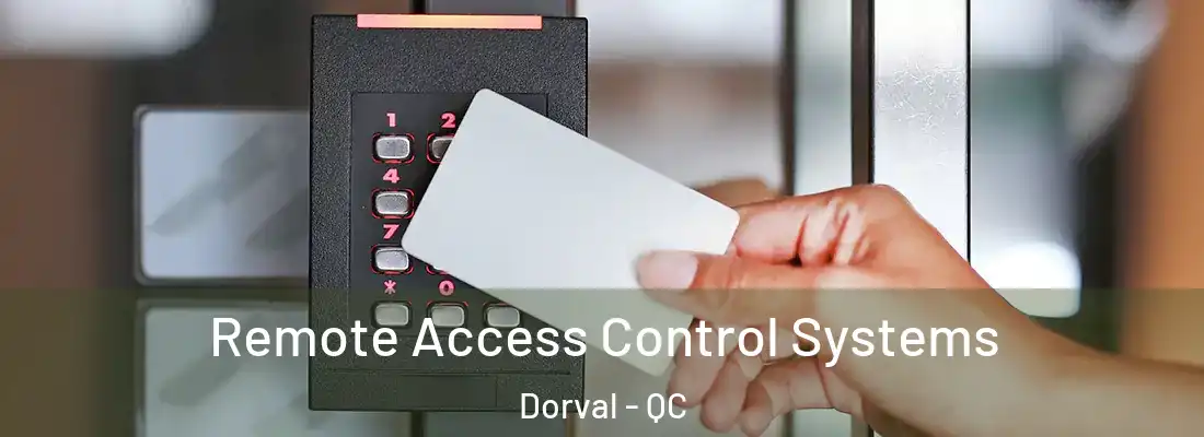 Remote Access Control Systems Dorval - QC