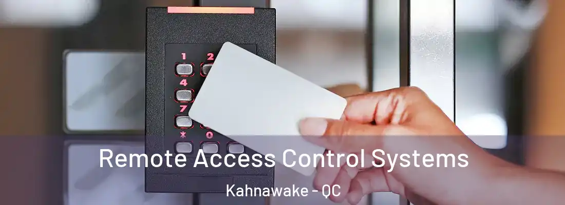  Remote Access Control Systems Kahnawake - QC